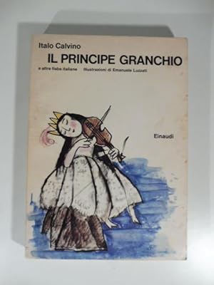 Bild des Verkufers fr Il principe granchio e altre fiabe italiane. Illustrazioni di Emanuele Luzzati zum Verkauf von Coenobium Libreria antiquaria