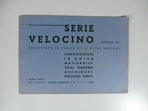 Serie Velocino brevettato in Italia ed in altre nazioni. Congiunzioni in ghisa malleabile. Telai,...