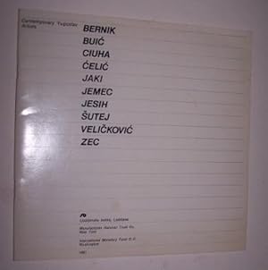 Seller image for Contemporary Yugoslav Artists Bernik, Buic, Ciuha, Celic, Jaki, Jemec, Jesih, Sutej, Velickovic, Zec for sale by Antiquarian Bookshop