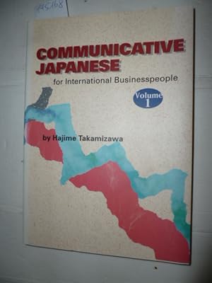 Image du vendeur pour Communicative Japanese for International Businesspeople Volume 1 mis en vente par Gebrauchtbcherlogistik  H.J. Lauterbach