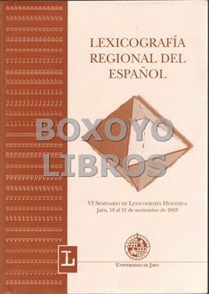 Lexicografía regional del español, VI Seminario de Lexicografía Hispánica (Noviembre, 2003)
