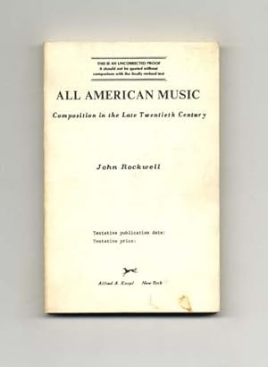All American Music: Composition In The Late Twentieth Century - Uncorrected Proof