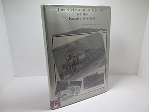 Seller image for The Celebration History of the Kapiti District for sale by The Secret Bookshop
