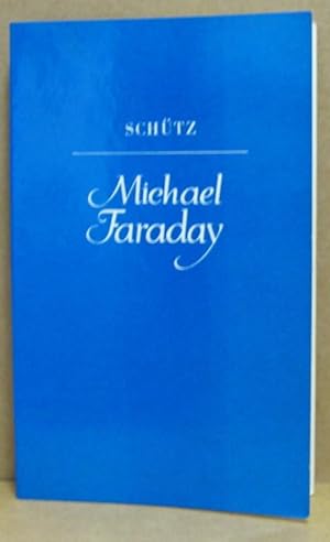 Seller image for Michael Faraday. (Biographien hervorragender Naturwissenschaftler, Techniker und Mediziner, Band 5) for sale by Nicoline Thieme