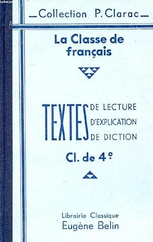 Bild des Verkufers fr LA CLASSE DE FRANCAIS, CLASSE DE 4e, TEXTES CHOISIS ET COMMENTES zum Verkauf von Le-Livre