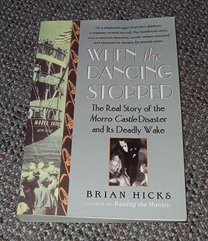 Seller image for When the Dancing Stopped: The Real Story of the Morro Castle Disaster and Its Deadly Wake for sale by The Pine Tree