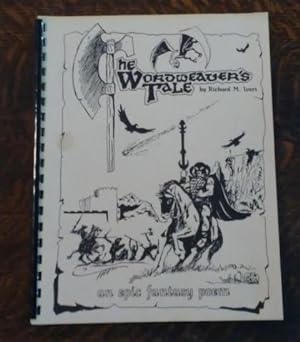 The Wordweaver's Tale ( #3 of 50 Copies) An Epic Fantasy Poem