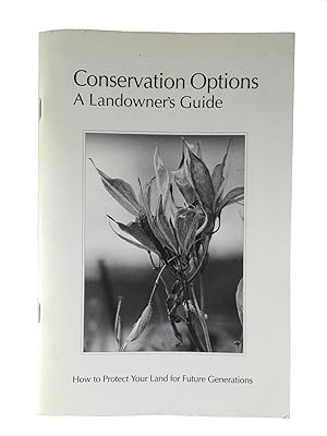 Image du vendeur pour Conservation Options: A Landowner's Guide mis en vente par Friends of the Curtis Memorial Library