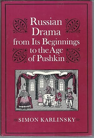 Russian Drama from Its Beginnings to the Age of Pushkin