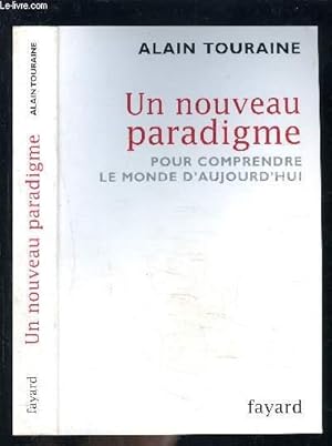 Seller image for UN NOUVEAU PARADIGME- POUR COMPRENDRE LE MONDE AUJOURD HUI for sale by Le-Livre