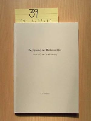 Bild des Verkufers fr Begegnung mit Heinz Kpper Festschrift zum 70. Geburtstag zum Verkauf von Bookstore-Online