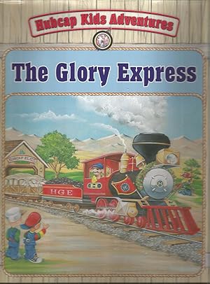 The Glory Express (Hubcap Kids Adventures Series)