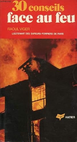 Image du vendeur pour 30 CONSEILS FACE AU FEU mis en vente par Le-Livre