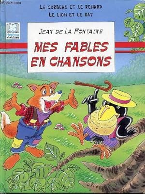 Bild des Verkufers fr MES FABLES EN CHANSON / LE CORBEAU ET LE RENARD / LE LION ET LE RAT zum Verkauf von Le-Livre
