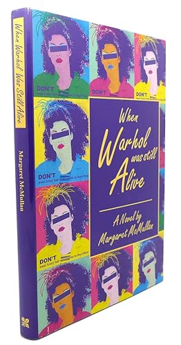 Bild des Verkufers fr WHEN WARHOL WAS STILL ALIVE : A Novel zum Verkauf von Rare Book Cellar