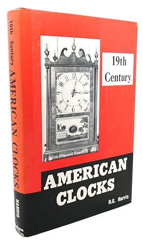 Seller image for 19TH CENTURY AMERICAN CLOCKS for sale by Rare Book Cellar