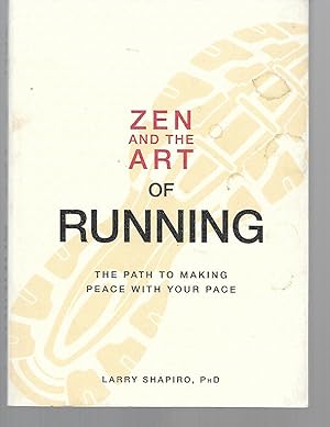 Seller image for Zen And The Art Of Running ( The Path To Making Peace With Your Pace ) for sale by Thomas Savage, Bookseller