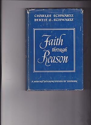 Immagine del venditore per Faith Through reason: a Modern Interpreation of Judaism venduto da Meir Turner