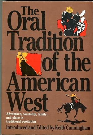 The Oral Tradition of the American West: Adventure, Courtship, Family and Place in Traditional Re...