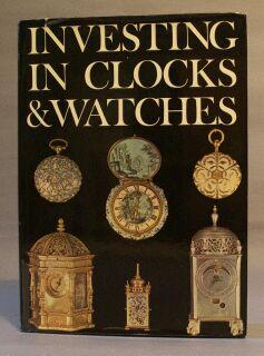 Seller image for Investing in Clocks and Watches for sale by Books & Bidders Antiquarian Booksellers