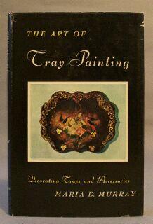 Seller image for Art of Tray Painting for sale by Books & Bidders Antiquarian Booksellers
