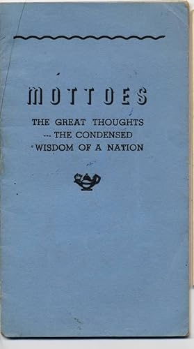 Seller image for Mottoes the Great Thoughts -- the Condenced Wisdom of a Nation for sale by Vashon Island Books