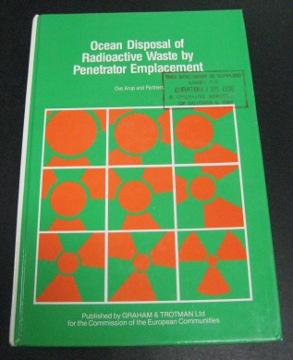 Seller image for Ocean Disposal of Radioactive Waste by Penetrator Emplacement for sale by Page 1 Books - Special Collection Room