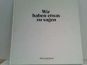 Seller image for Wir haben etwas zu sagen - Zum hundersten Geburtstag des Klner Stadt-Anzeiger for sale by ABC Versand e.K.