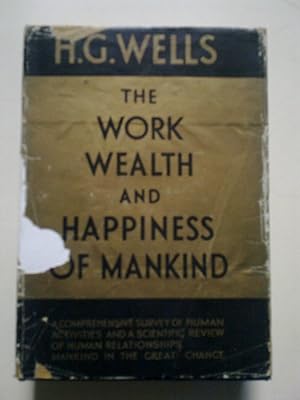 The Work, Wealth And Happiness Of Mankind