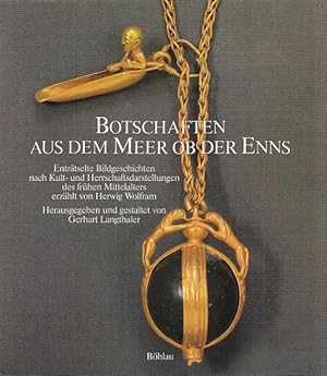 Imagen del vendedor de Botschaften aus dem Meer ob der Enns : entrtselte Bildgeschichten nach Kult- und Herrschaftsdarst. des frhen Mittelalters. Edition A a la venta por Versandantiquariat Nussbaum