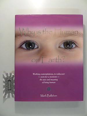 Why is the Human on Earth?