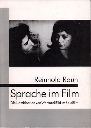 Bild des Verkufers fr Sprache im Film. Die Kombination von Wort und Bild im Spielfilm. zum Verkauf von Antiquariat Reinhold Pabel