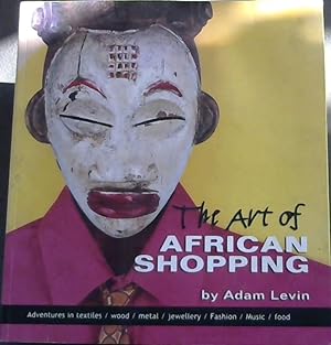 Bild des Verkufers fr The Art of African Shopping zum Verkauf von Chapter 1