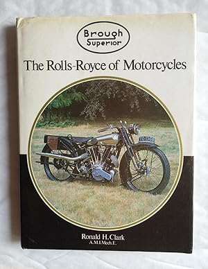 Seller image for Brough Superior The Rolls-Royce of Motorcycles for sale by David Kenyon