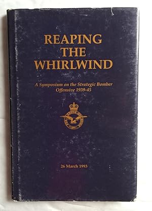 Seller image for Reaping the Whirlwind Bracknell Paper No 4. A Symposium on the Strategic Bomber Offensive 1939-45 for sale by David Kenyon