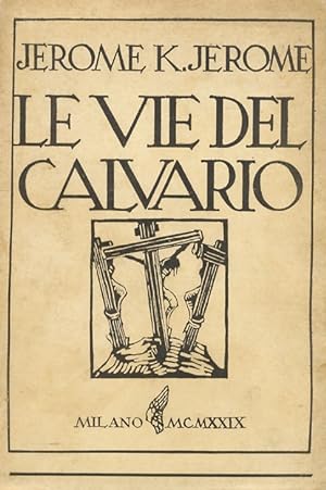 Le vie del Calvario. Romanzo. Prima edizione italiana. Traduzione di Guido Sestini.