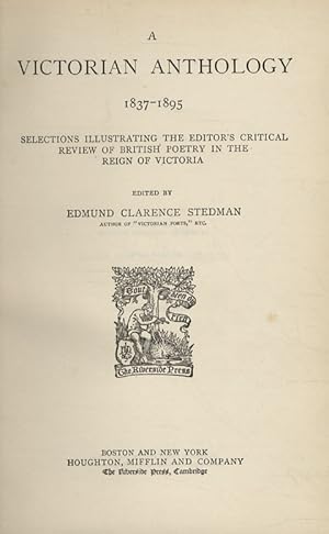 Seller image for A Victorian Anthology 1837-1895. Selections illustrating the Editor's Critical Review of British Poetry in the Reign of Victoria. (16th Impression). for sale by Libreria Oreste Gozzini snc