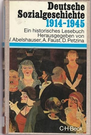Imagen del vendedor de Deutsche Sozialgeschichte 1914- 1945. Eine historisches Lesebuch. a la venta por Ant. Abrechnungs- und Forstservice ISHGW