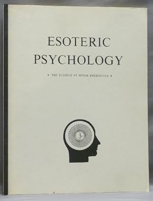 Esoteric Psychology: The Science of Human Energetics.