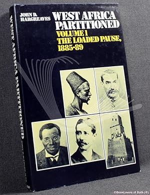 Seller image for West Africa Partitioned: Volume 1: The Loaded Pause, 1885-89 for sale by BookLovers of Bath