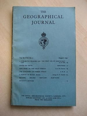 Bild des Verkufers fr THE GEOGRAPHICAL JOURNAL : VOL XCVIII : NO. 2 August 1941 zum Verkauf von Old Hall Bookshop, ABA ILAB PBFA BA