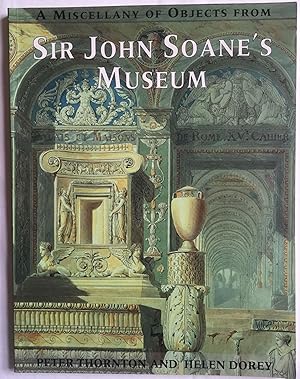 Seller image for A Miscellany of Objects from Sir John Soane's Museum : Consisting of Paintings, Architectural Drawings and Other Curiosities from the Collection of Sir John Soane for sale by Meretseger Books