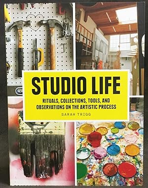 Seller image for Studio Life: Rituals, Collections, Tools, and Observations on the Artistic Process for sale by Exquisite Corpse Booksellers