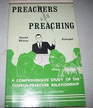 Imagen del vendedor de Preachers and Preaching: A Comprehensive Study of the Church Preacher Relationship a la venta por Easy Chair Books