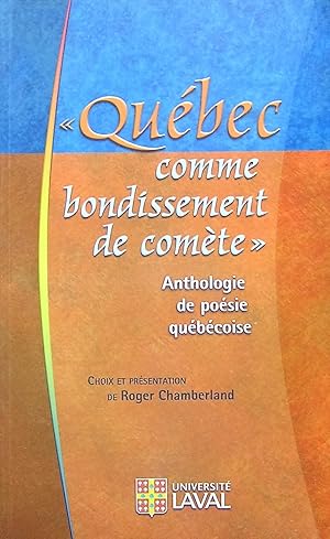 « Québec comme bondissement de comète » : Anthologie de poésie québécoise