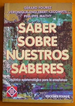 Saber sobre nuestros saberes. Un léxico epistemológico para la enseñanza