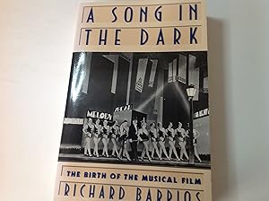Seller image for A Song in the Dark:The Birth of the Musical Film-Signed/Inscribed for sale by TLM Books
