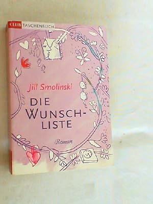 Seller image for Die Wunschliste : Roman. for sale by Versandantiquariat Christian Back