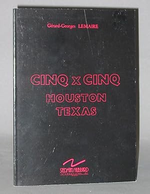 Cinq x Cinq : Houston Texas