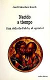 Seller image for Nacido a tiempo. La vida de Pablo, el apstol for sale by AG Library